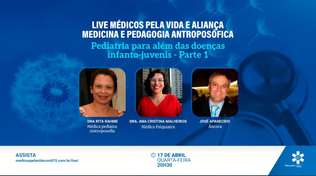 O MPV e a Aliança Medicina & Pedagogia Antroposófica debatem  nesta Live de quarta-feira (17) às 20h30, a “Pediatria para além das doenças infanto-juvenis – Parte-1”
