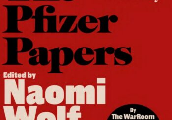 Introdução por Naomi Wolf – livro “THE PFIZER PAPERS” (em tradução livre da Dra. Ana Cristina Malheiros Ferretti)